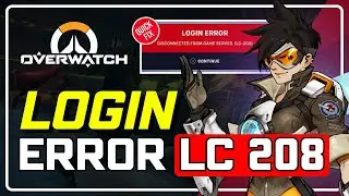FIX! Overwatch 2 Login Error LC-208 | Fix Overwatch 2 LC-208 Error on PS5/Xbox (Easy Methods)