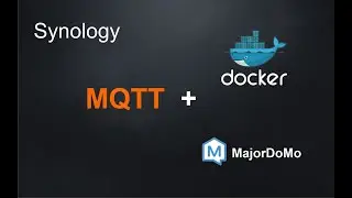NAS Synology. Ставим и настраиваем MQTT брокер в Docker.