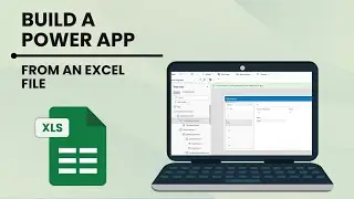 How To Make A Power App From An Excel File In Minutes!