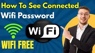How to See Connected Passwords for Wi-Fi
