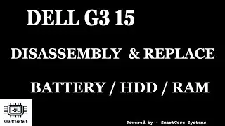 Dell G3 15 - P89F202  Disassembly and Replace RAM, HDD & Battery
