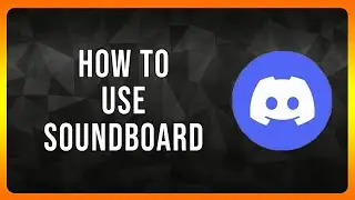 How to use Discord Soundboard in 2024 (Tutorial)