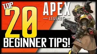 Top 20 Apex Legends Beginner Tips! | How to Improve & Win More Games!