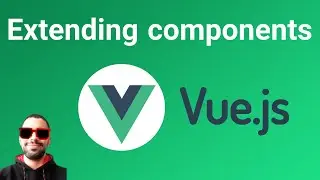Extend components in Vue.js