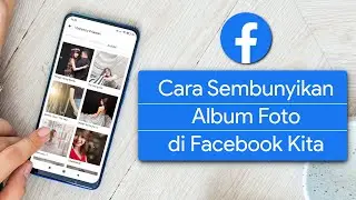 Cara Sembunyikan Album Foto Facebook Kita