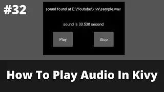 How To Play Audio In Kivy | Kivy Tutorial For Beginner | Kivy 2021