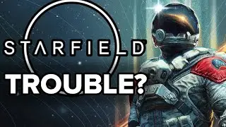 IS STARFIELD IN TROUBLE?