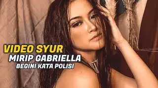 Video Syur 14 Detik Mirip Gabriella Larasati, Ini Kata Polisi