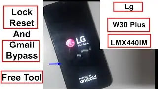 Lg W30 Plus LMX440IM Lock Reset And Frp Gmail Bypass With Sp Tool