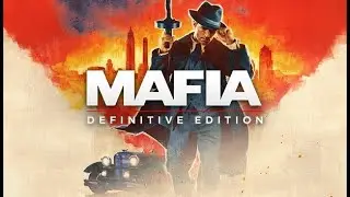 MAFIA: Definitive Edition - Максимальная графика/Максимальная сложность с 6-ой главы