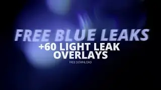 +60 Free Blue Light Leaks - Overlay Transition Lights | Free Download