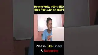 How to Write 100% SEO Blog Post with ChatGPT|  @ShahKTech #shorts #blogging #shahtech #seoblog