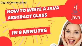How to write a JAVA Abstract  class in 8  minutes