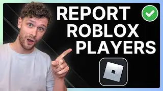 How To Report Players in Roblox - Easy Guide 2024