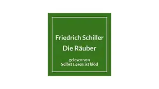 Die Räuber Hörbuch / Hörspiel 🗡️ Friedrich Schiller | Selbst Lesen ist blöd