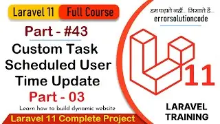 Laravel 11 Full Course | #43 Custom Task Scheduled User Time Update in Laravel 11 - Part 03