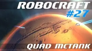 Robocraft Let's Play - Episode #27 - Quad McTank [Gameplay]