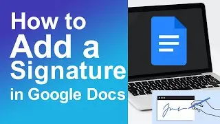 How to Add a Signature in Google Docs