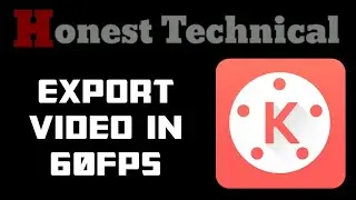 How to Export Videos in 60FPS in KineMaster (Hindi)