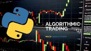 Algorithmic Trading Strategy Using MACD & Python