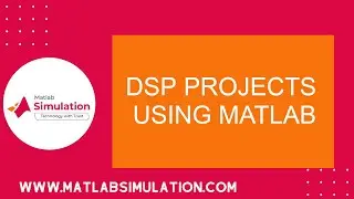 DSP Projects using Matlab | Digital Signal Processing using Python