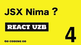 REACT UZB 2021 👆🏻 #4 - JSX NIMA ?