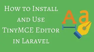 How to Install and Use TinyMCE Editor in Laravel