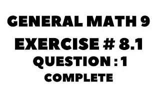 9th Class General Math, Chapter 8,Exercise 8.1 Question  1 Complete