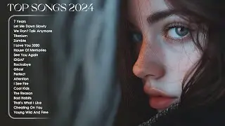 Top Songs 2024 - Best songs 2024 playlist (Mix Hits Spotify) ~ Top Songs This Week 2024 Playlist