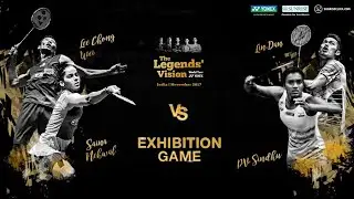 Lee Chong Wei, Lin Dan & PV Sindhu vs Saina Nehwal & +3 others Yonex Legends' Vision