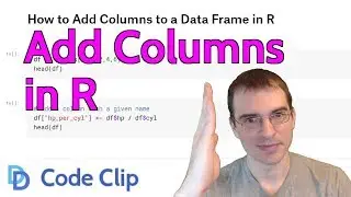 How to Add Columns to a Data Frame in R