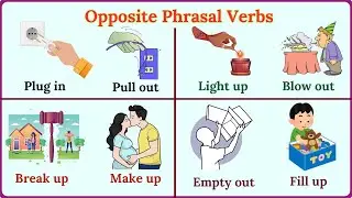 Lesson 176: Opposite Phrasal Verbs for Everyday English: Clear Examples and Meanings