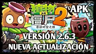 PvZ 2 Versión China/Aqui Descarga La Nueva Actualización Versión 2.6.3 APK/Como Descargarlo