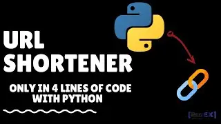 Python URL Shortener | How to shorten url link |  url shortener with python | Python Projects