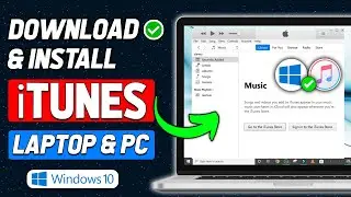 How to Download iTunes on Windows 10 PC or Laptop (2024 New Method)