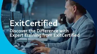 Discover the Difference with Expert Training from ExitCertified