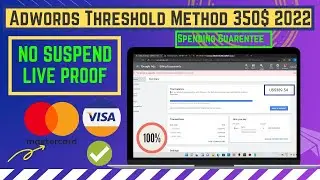 Google Ads 350$ Threshold Method | Google AdWords 500$ Threshold Trick | Latest 2022 Working Trick |