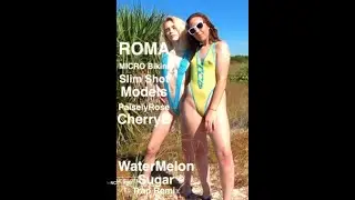 Roma Micro Sling Shot Bikini First Time Ever Models PaiselyRoseLovin & Cherry B 4k
