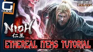 Nioh - Ethereal Items Tutorial (Best Weapons, Armor & Accessories)