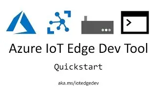 Azure IoT Edge Dev Tool: Quickstart