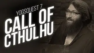 YogsQuest 7 - Call of Cthulhu #9 | Into the Caves