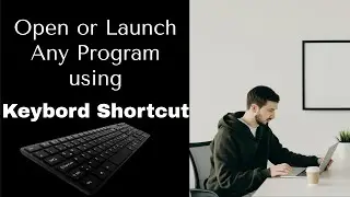 Run Any Application Using Shortcut Key