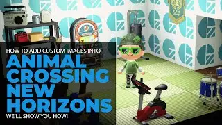 How To Add Your Own Images to Animal Crossing: New Horizons