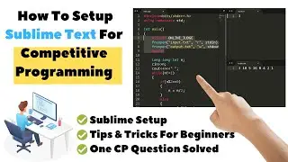 How To Setup Sublime Text For Competitive Programming | How To Start Competitive Programming | Tips