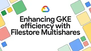 Enhancing GKE efficiency with Filestore multishares