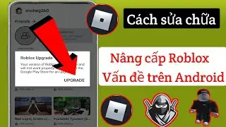 Delta Executor Cách khắc phục lỗi nâng cấp Roblox (Mới nhất 2024)