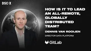 How is it to lead an all-remote, globally distributed team? | Dennis Van Rooijen | DSC Europe 23