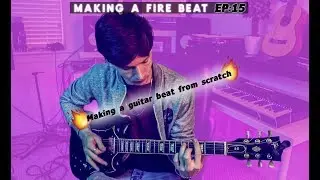 Making a Guitar Beat from Scratch