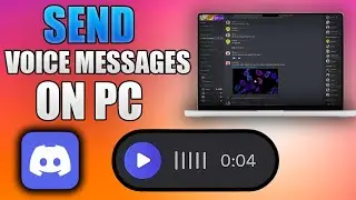 How to Send Voice Messages on Discord PC [2024]