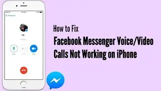 Facebook Messenger Video/Audio Call Not Working on iPhone in iOS 14.6 [Fixed]